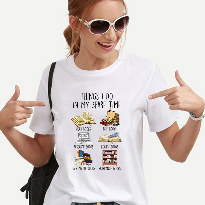 Fashion Woman T-shirts Funny Book Lover Casual Top Things I Do in My Spare Time Shirt Women Book Lover Gift Reading Print Tshirt