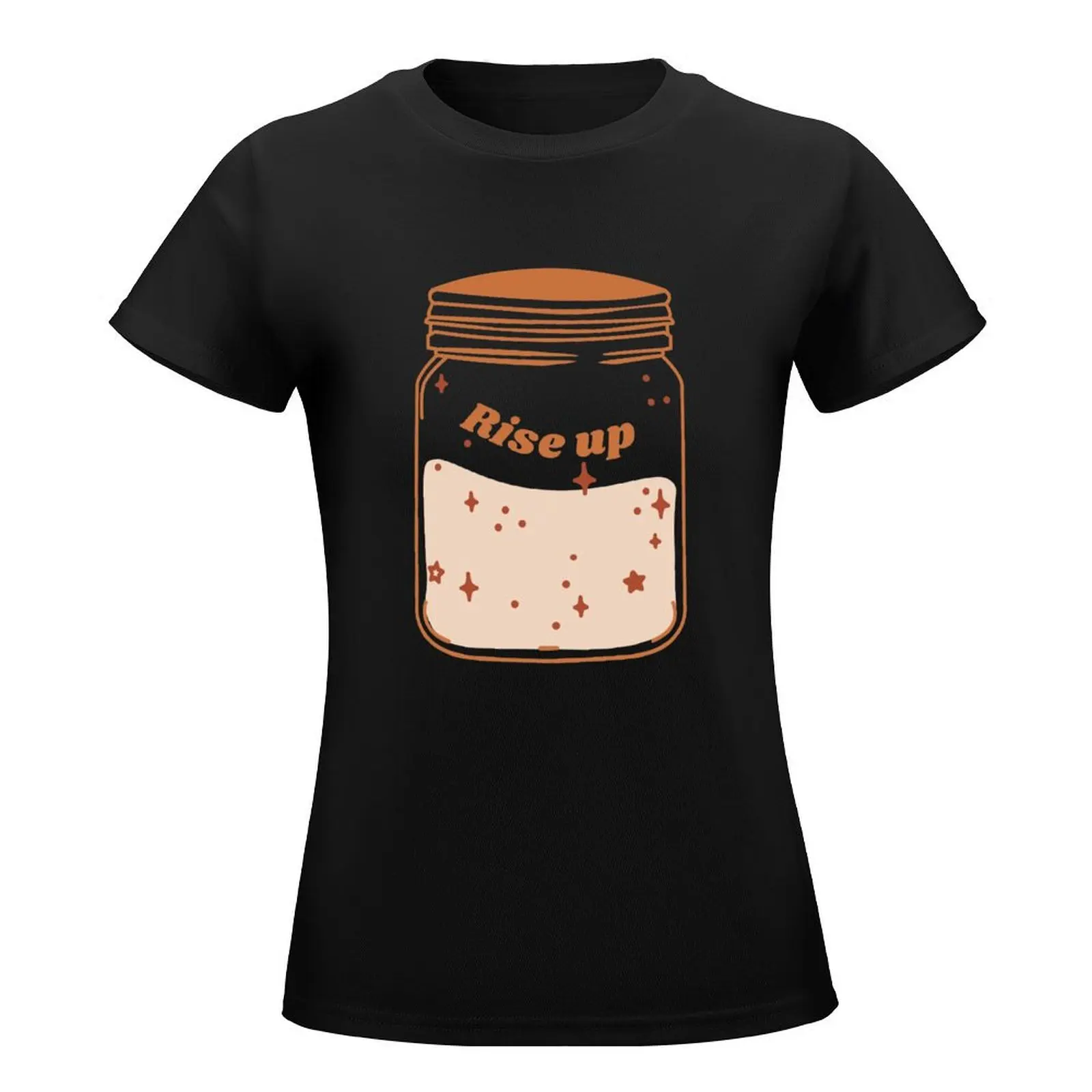 Rise up | Sourdough starter | Bread making T-Shirt kawaii clothes summer tops new edition t shirts for Women