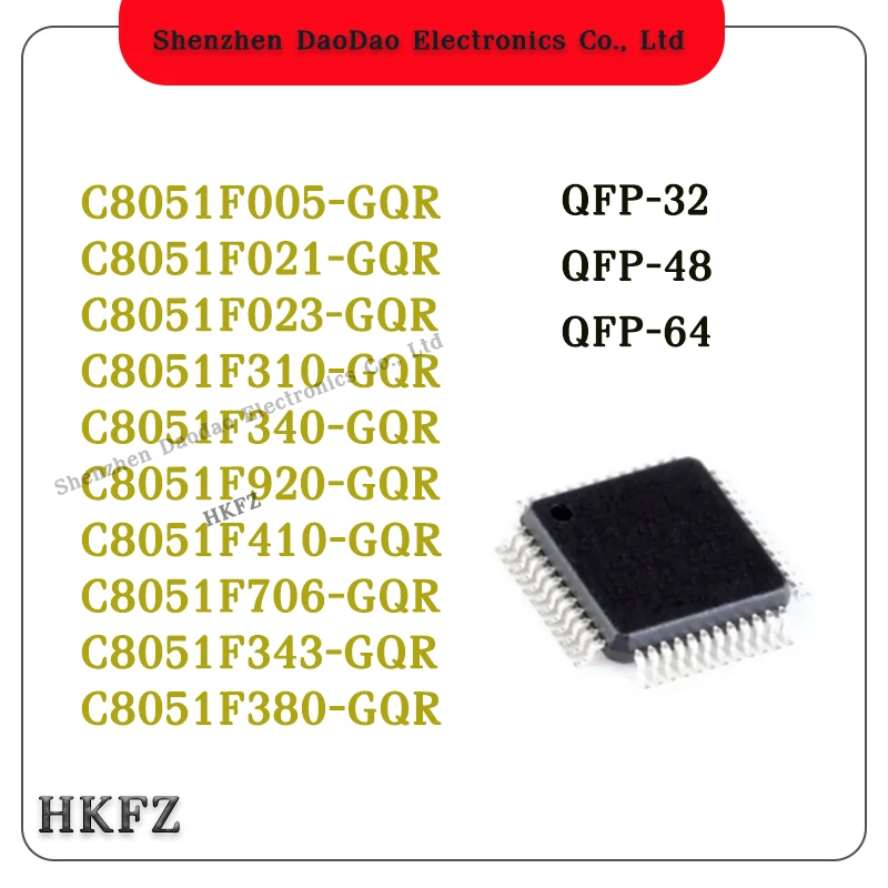 C8051F005-GQR C8051F021 C8051F023 C8051F310 C8051F340 C8051F343 C8051F380 C8051F410 C8051F706 C8051F920 GQR QFP32-48-64 Chip ic