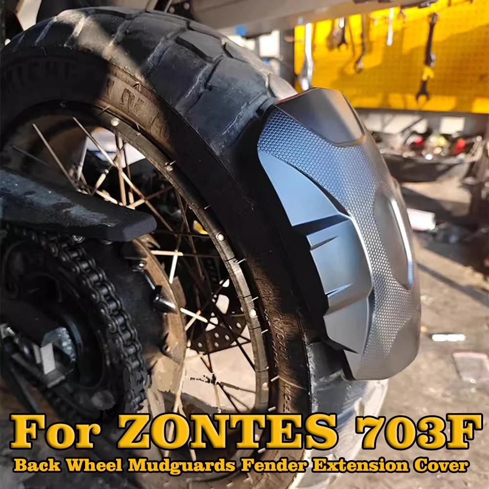 

For ZONTES 703F 703 F Motrocycle Back Wheel Mudguards Fender Extension Cover Splash Protector Protection Hugging Guard Extender