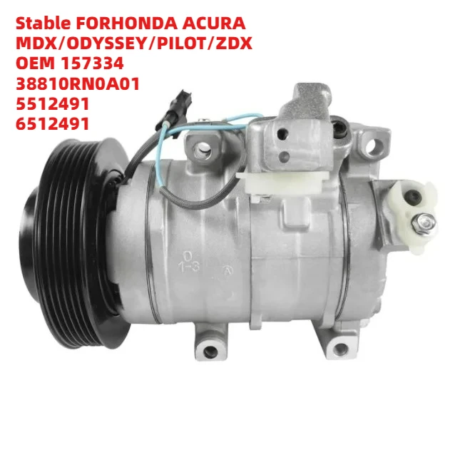 

Stable FORHONDA ACURA MDX/ODYSSEY/PILOT/ZDX OEM 157334 38810RN0A01 5512491 6512491 Car Auto AC Compressor