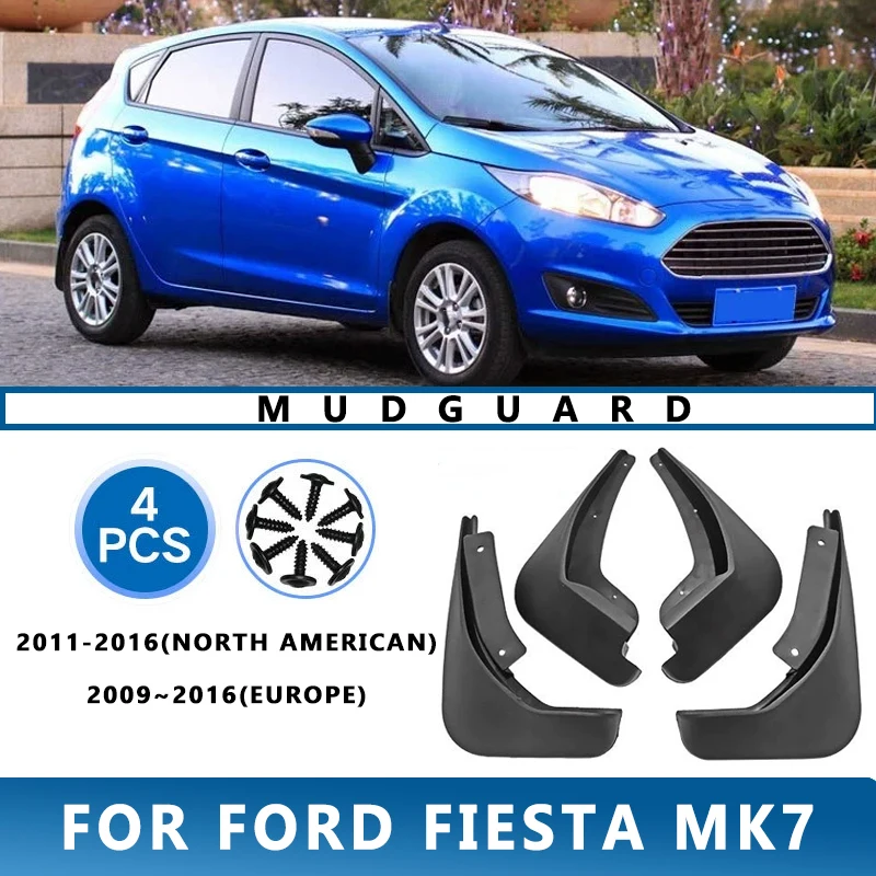

Mud Flaps Fit for FORD FIESTA MK7 2009-2016 2010 2011 2012 2013 Mudguards Tire Fenders Splash Proof Accessories Wheel Guards 4ps