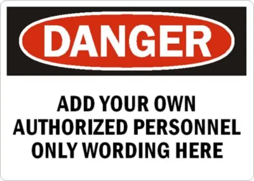 Authorized Personnel Danger Aluminum Weatherproof 12