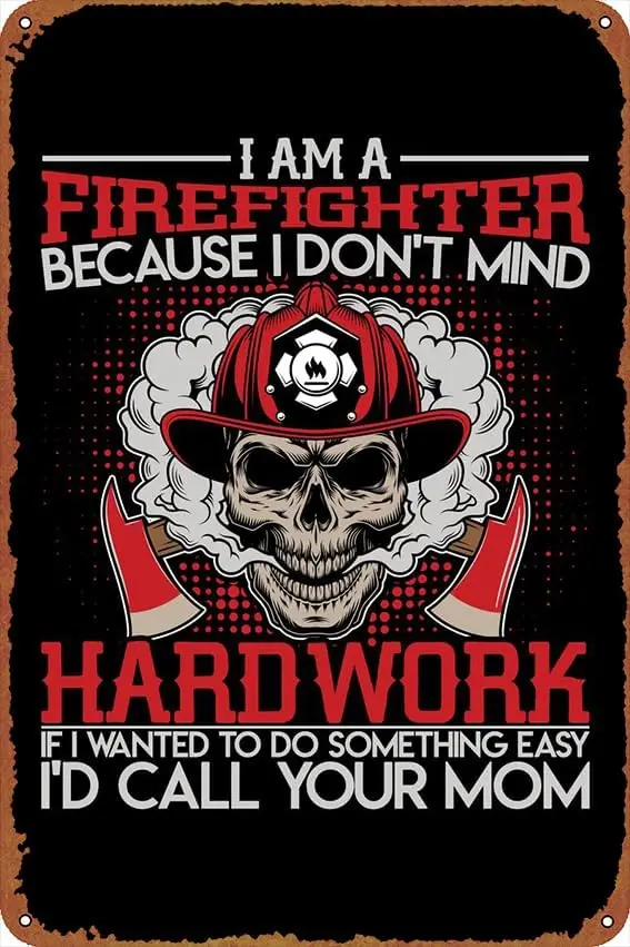 I At A Firefighter BECAUSE Poster Vintage Cute Metal Sign Gift Retro Novelty Cafe Store Garage Tin Signs8x12 Inch