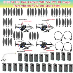 S136 8K ESC Dual Camera WIFI 5G FPV HD Remote Control RC Drone Spare Parts/3.7V 2000mAH Battery/Propeller/Arm/USB Line