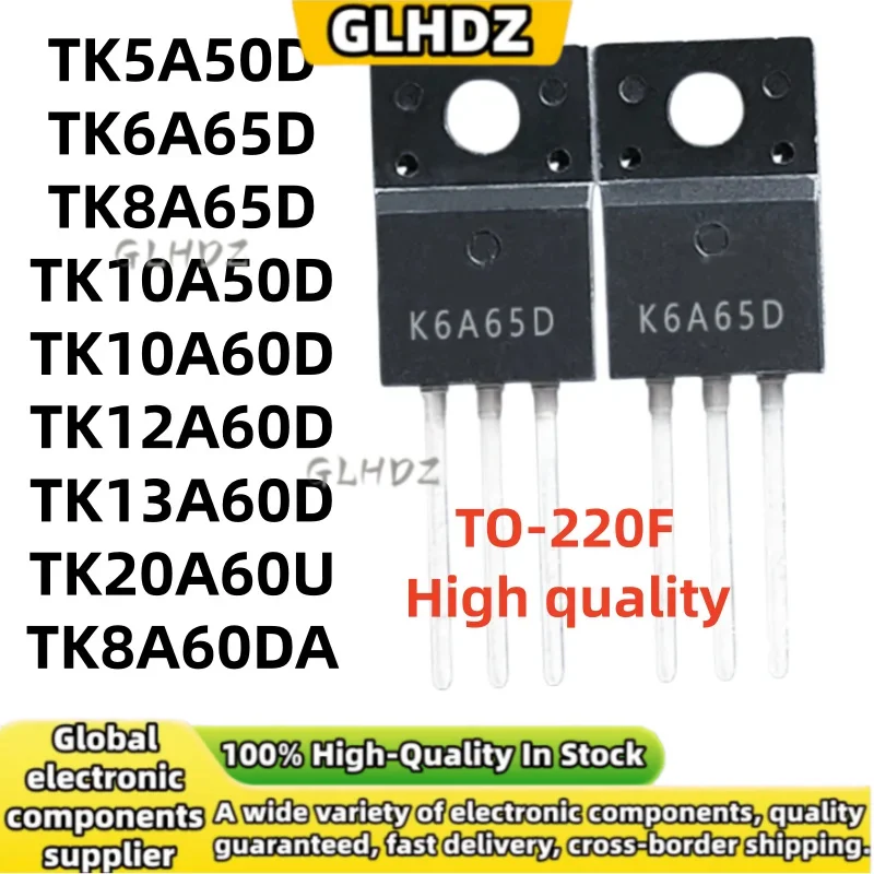 High quality 10UNITS TK5A50D TK6A65D TK8A65D TK10A50D TK10A60D TK12A60D TK13A60D TK20A60U TK8A60DA TO-220F