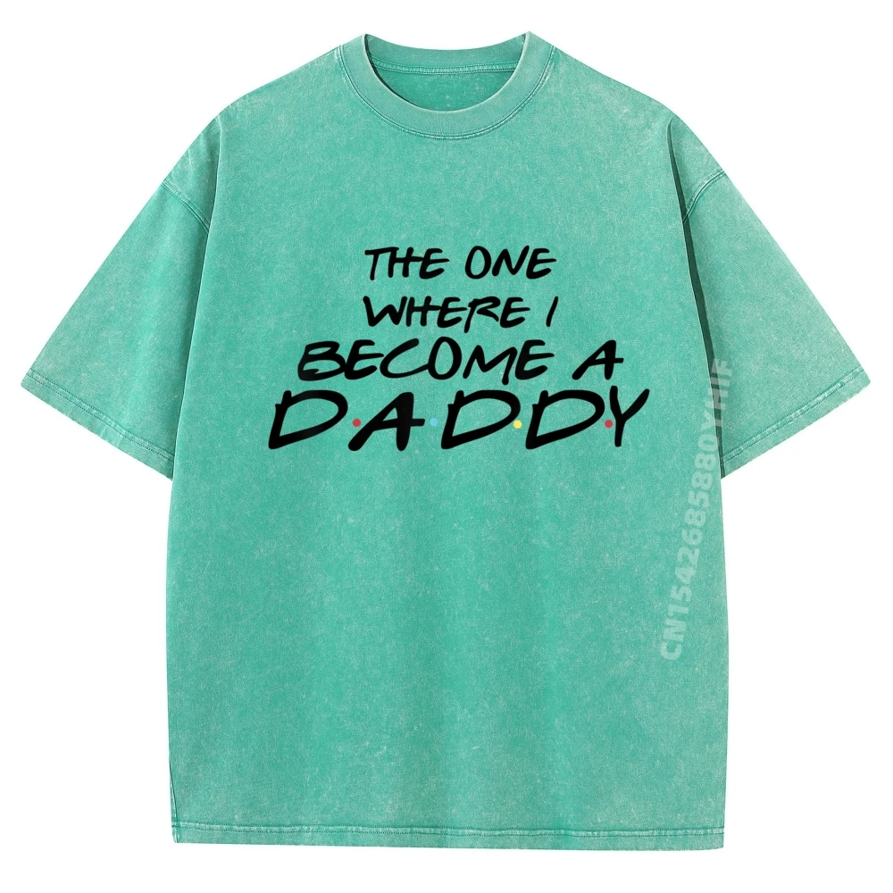 

Мужская дизайнерская футболка The One Where I Become A Daddy Pregnancy Reveal To Be, брендовая одежда, стираная рубашка для отдыха