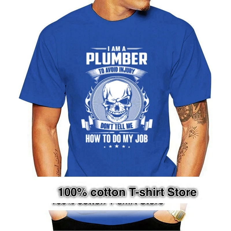 Men T Shirt Plumber   Don't Tell Me How To Do My Fashion For Funny t shirt Novelty Tshirt Women