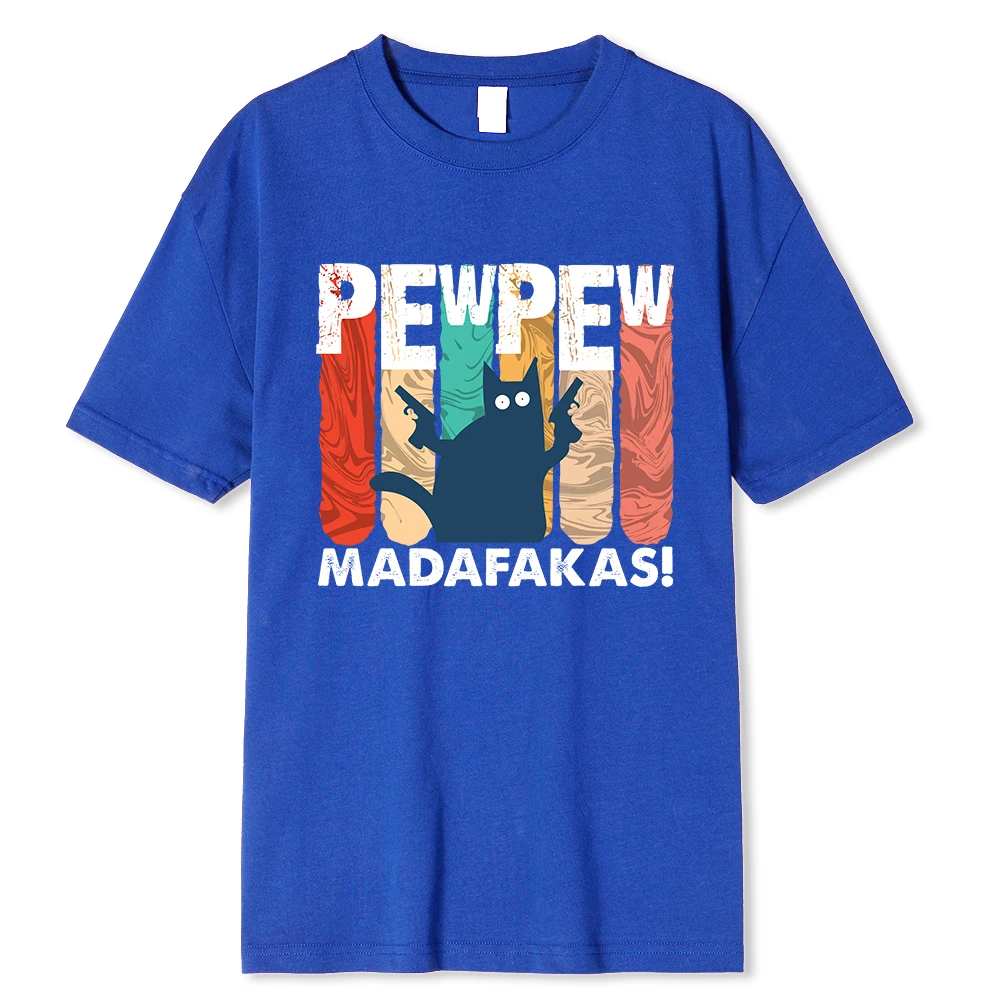 Amazing Made Pew Pew Madafakas T-Shirt Men Round Neck 100% Cotton T Shirt Black Cat Birthday Short Sleeve Tees Unique Clothing