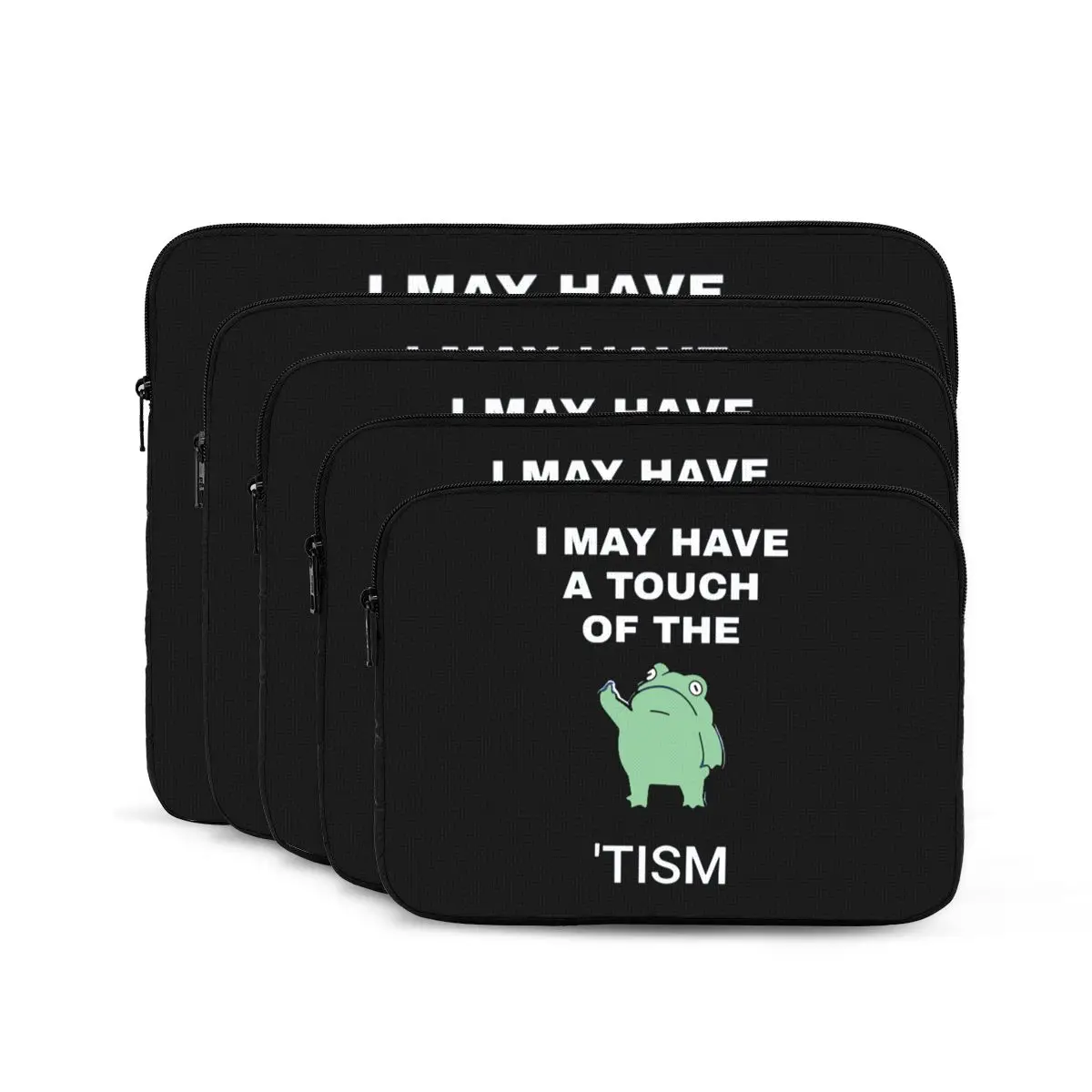 

I May Have A Touch Of The Tism Notebook Laptop Bag Case Pouch Notebook Sleeve Cover Bag Tablet Shockproof Case Bag