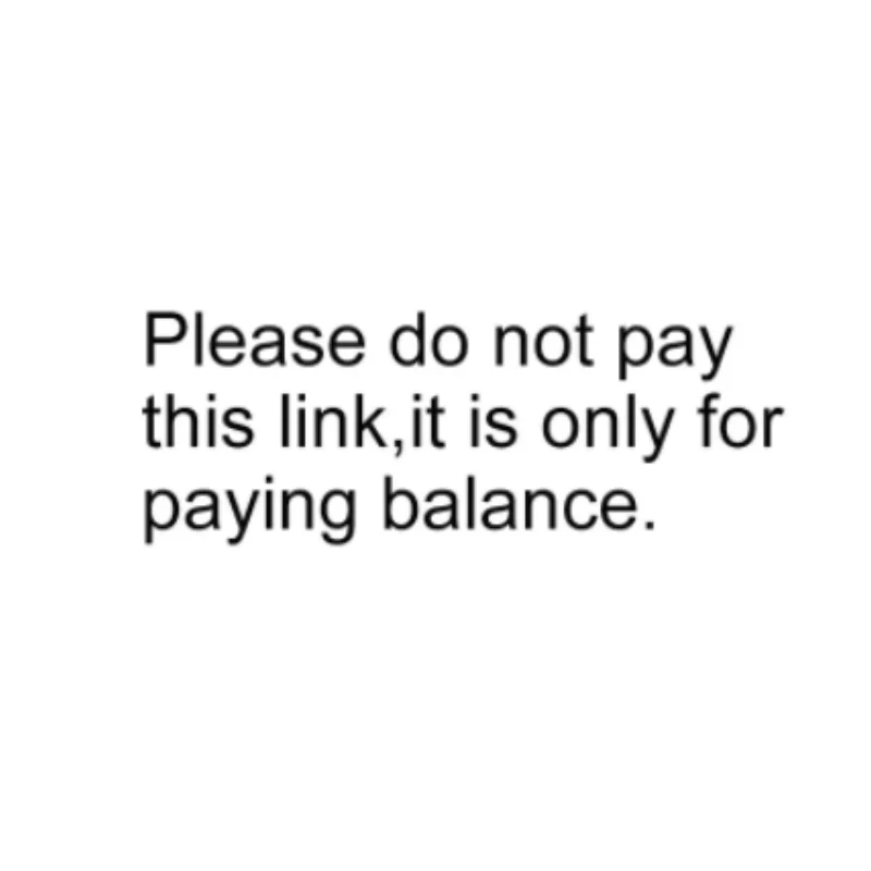 

Please do not pay this link, it's only for paying balance.