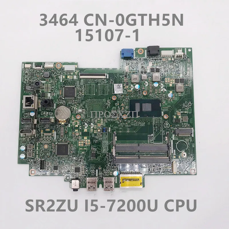 CN-0GTH5N 0GTH5N GTH5N wysokiej jakości dla 24 3464 Laptop płyta główna 15107-1 płyta główna z SR2ZU I5-7200U CPU 100% działa dobrze