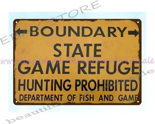 Boundary State Game Refuge Hunting Prohibited CA Dept Fish game metal tin sign