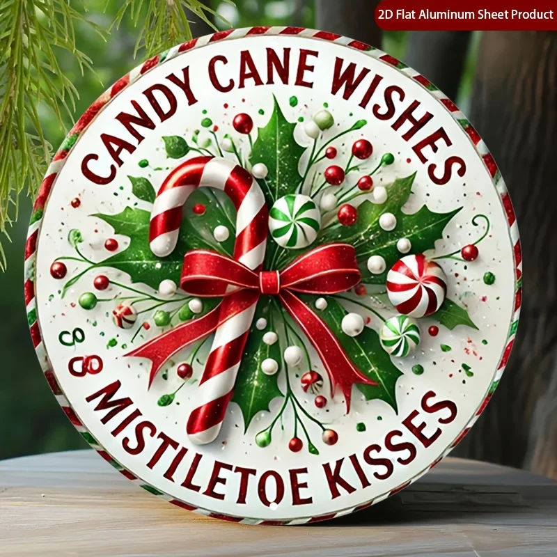 2D Flat, 2D Flat 1pc Candy Cane 7.8X7.8Round Aluminum Sign, Mistletoe Kisses Round Aluminum Sign, Festive Decor Metal Tin Sign -