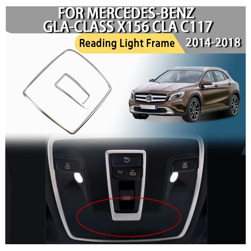 

Car Styling Car Decoration Reading Light Frame For Mercedes-Benz GLA-Class X156 CLA C117 2014 2015 2016 2017 2018 Car Stickers