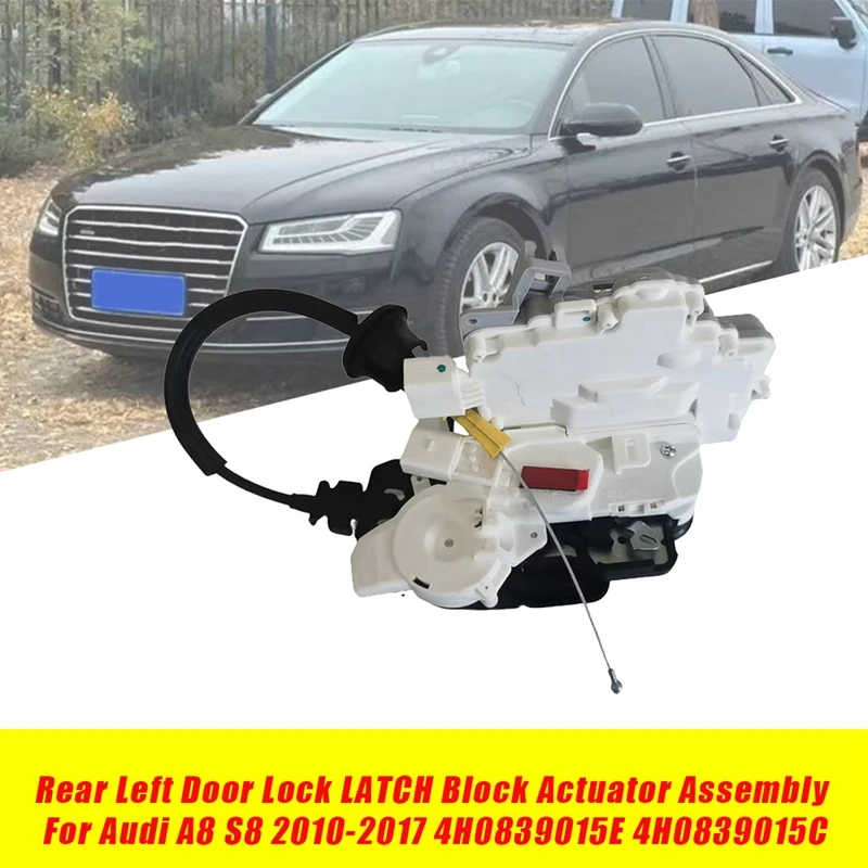 

Rear Left Door Lock Latch Actuator 4H0839015C For A8 S8 2010-2017 Car Door Locking Block Assembly 4H0839015E Replacement