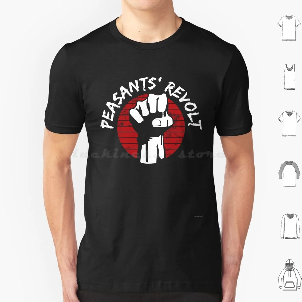 Peasants' Revolt , Anti Elite Political Revolution Design T Shirt Big Size 100% Cotton Revolution Peasants Revolt Politics