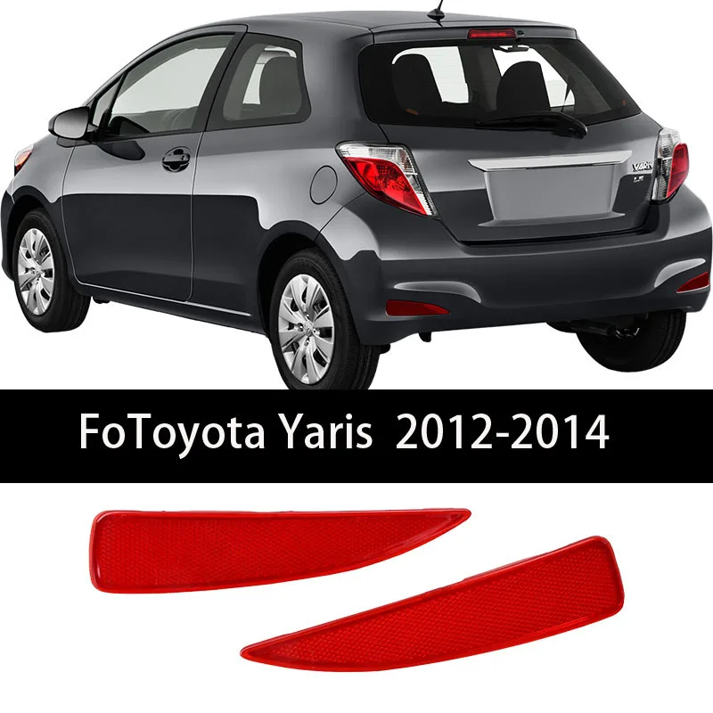 

2pcs Rear Bumper Reflector Light Tail Lamp Case LH RH For Toyota Yaris 2012-2014