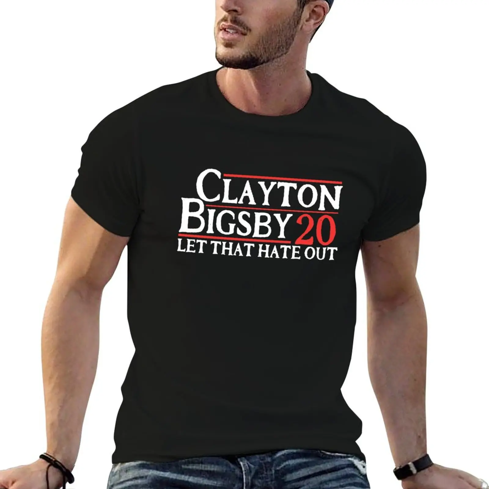 

Clayton Bigsby 2020 Let That Hate Out Comedian Dave Lover Gift T-Shirt hippie clothes Short sleeve tee men