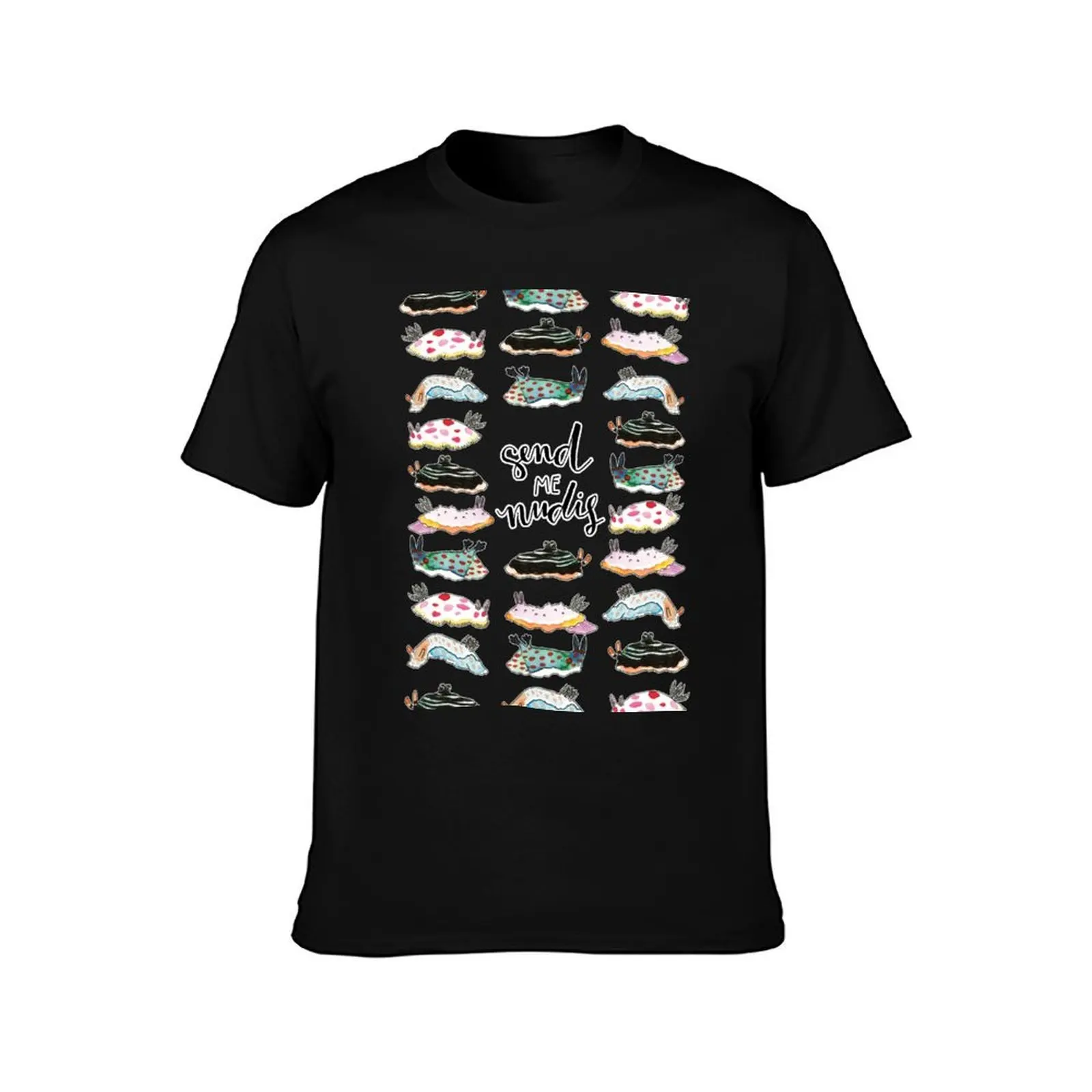 Send me Nudis Nudibranch Funny Silly Pun T-Shirt t shirts for man cotton soft T-Shirt