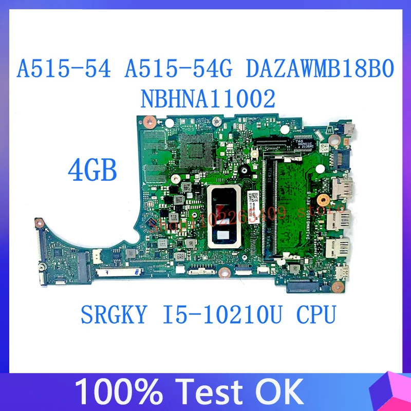 DAZAWMB18B0 Mainboard สําหรับ Acer A515-54 A515-54G แล็ปท็อปเมนบอร์ด SRGKY I5-10210U CPU 4GB 100% เต็มทดสอบดี NBHNA11002