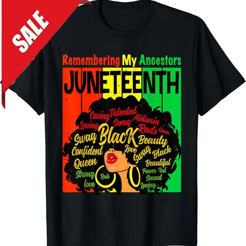 

Remembering My Ancestors Juneteenth Natural Hair Black Women T Shirt