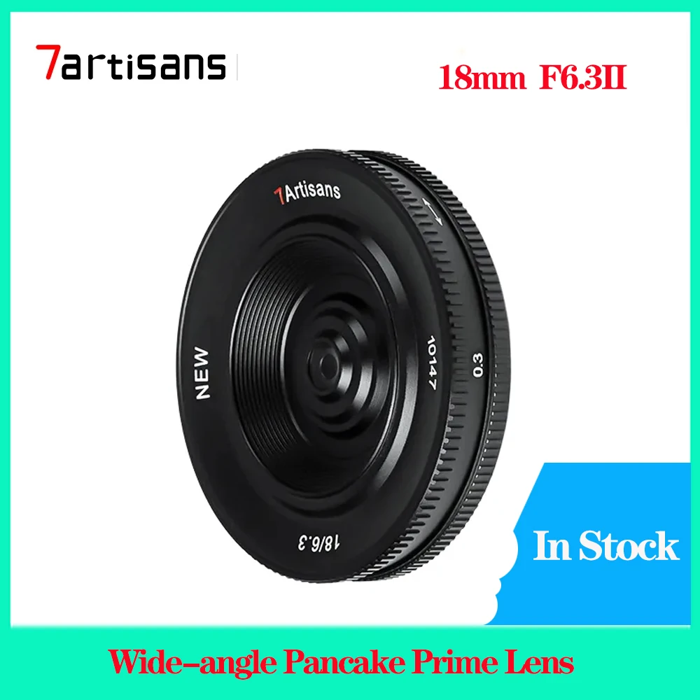 

7artisans 18mm F6.3II Camera Lens For Sony Fuji APS-C Ultra-thin Manual Prime Lens For M6 XT200 For Nikon Canon Micro 4/3