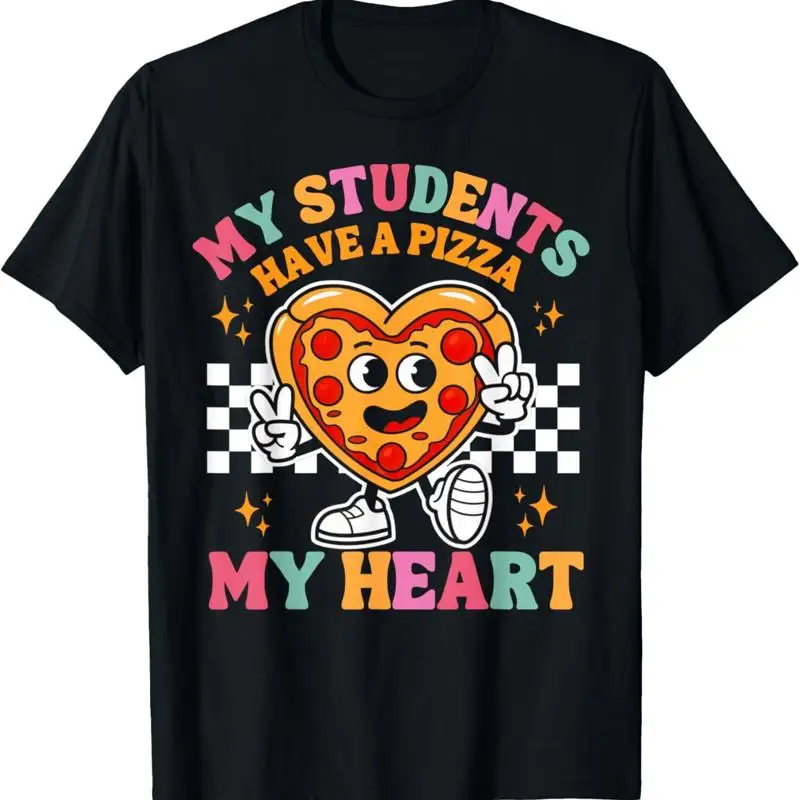 

My Students Have A Pizza Heart Funny Teacher Valentine'S Day T Shirt