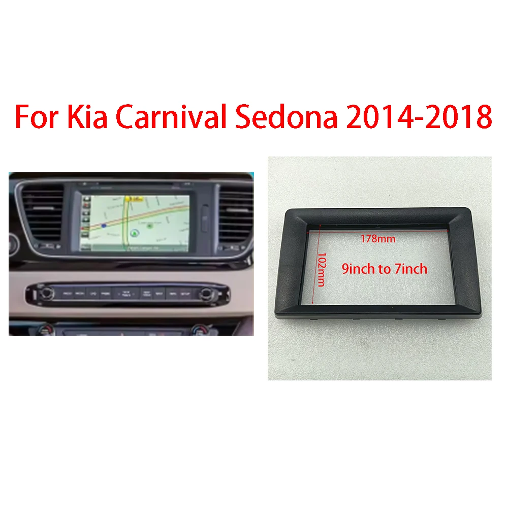 7/9 Inch Car Frame Fascia Adapter Android Radio Dash Fitting Panel Kit For Kia Carnival Sedona 2014-2018