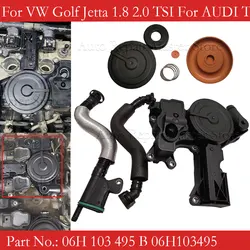 06H103495 06H103495A For AUDI TT A4 Q5 For VW Golf Jetta 1.8 2.0 TSI Oil Separator PCV Valve Assembly 06H 103 495 B