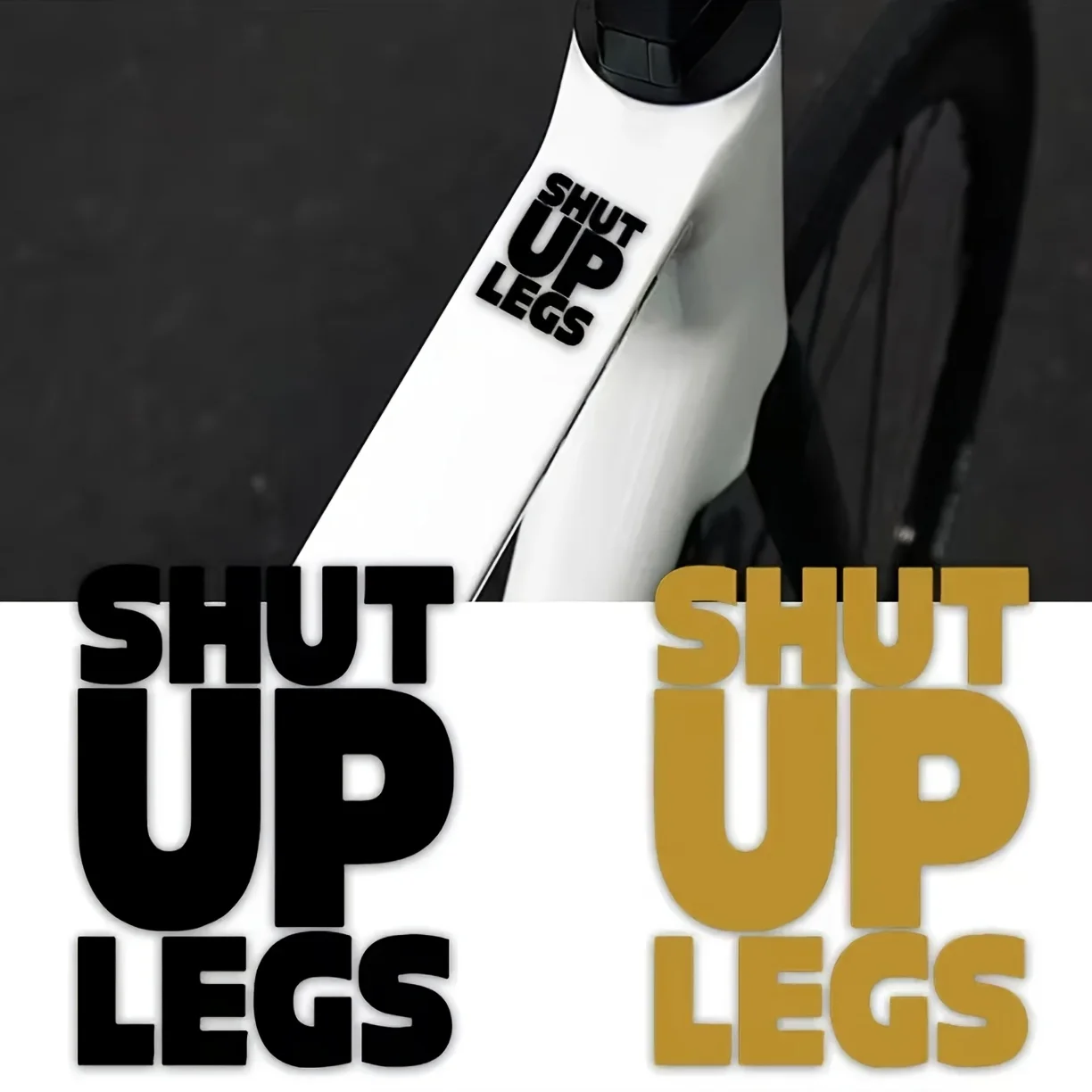 

Shut Up Legs Cycling Text Waterproof Vinyl Stickers Black Gold Decals For Bicycle Motorcycle Car Decor