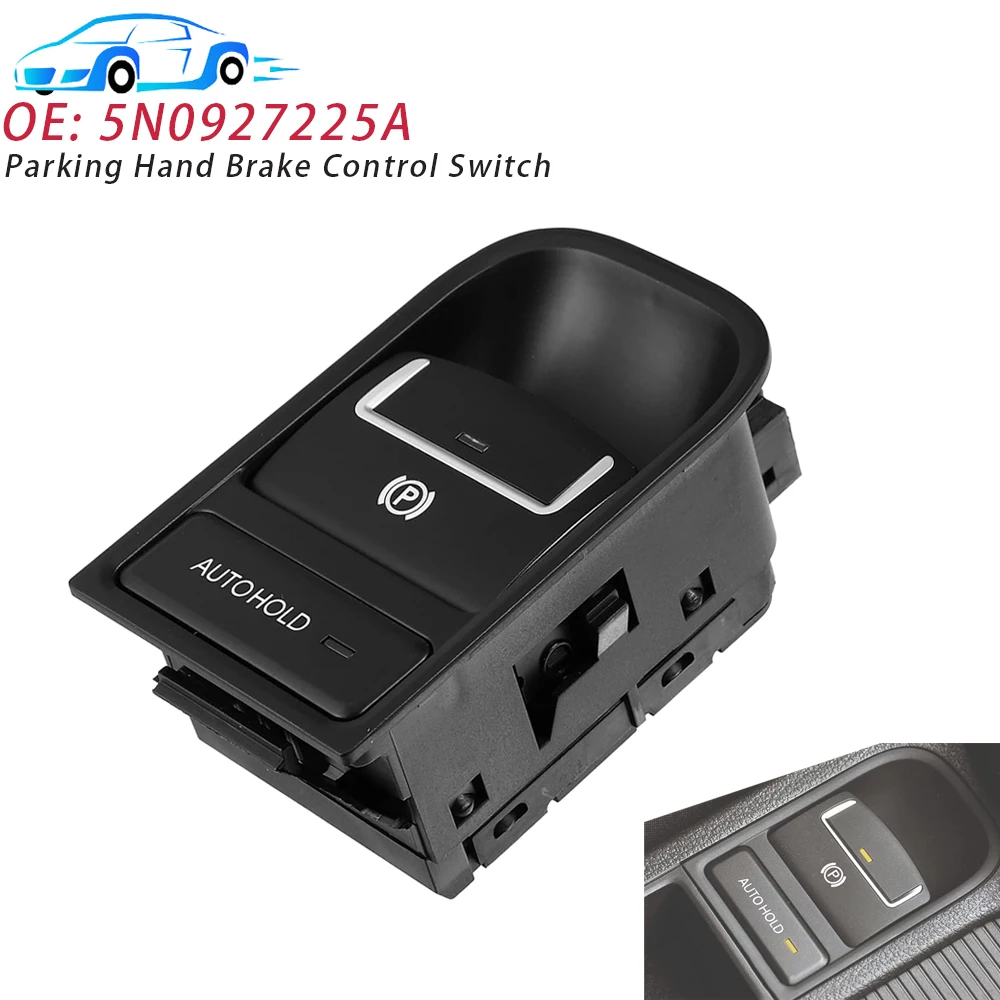 For VW Tiguan 2008-2015 Sharan 2011-2016 Seat Alhambra Car Electronic Handbrake Switch Parking Hand Brake Button 5N0927225A