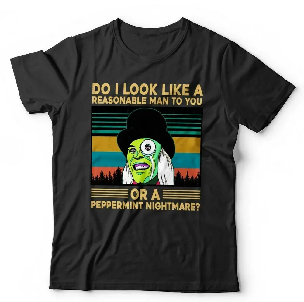 Do I Look Like A Reasonable Man Tshirt Unisex - Boosh, Funny, The Hitcher