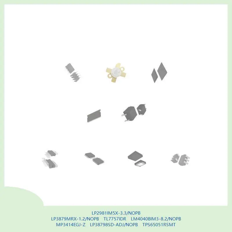 lp2981im5x-33-nopb-lp3879mrx-12-nopb-tl7757idr-lm4040bim3-82-nopb-mp3414egj-z-lp38798sd-adj-nopb-tps65051rsmt