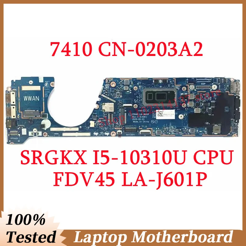 

Для DELL 7410 CN-0203A2 0203A2 203A2 с процессором SRGKX I5-10310U материнская плата FDV45 LA-J601P материнская плата для ноутбука 100% полностью протестирована хорошо