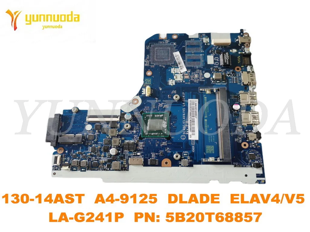 

Original for Lenovo ideapad 130-14AST Laptop motherboard 130-14AST A4-9125 DLADE ELAV4V5 LA-G241P PN 5B20T68857 tested go