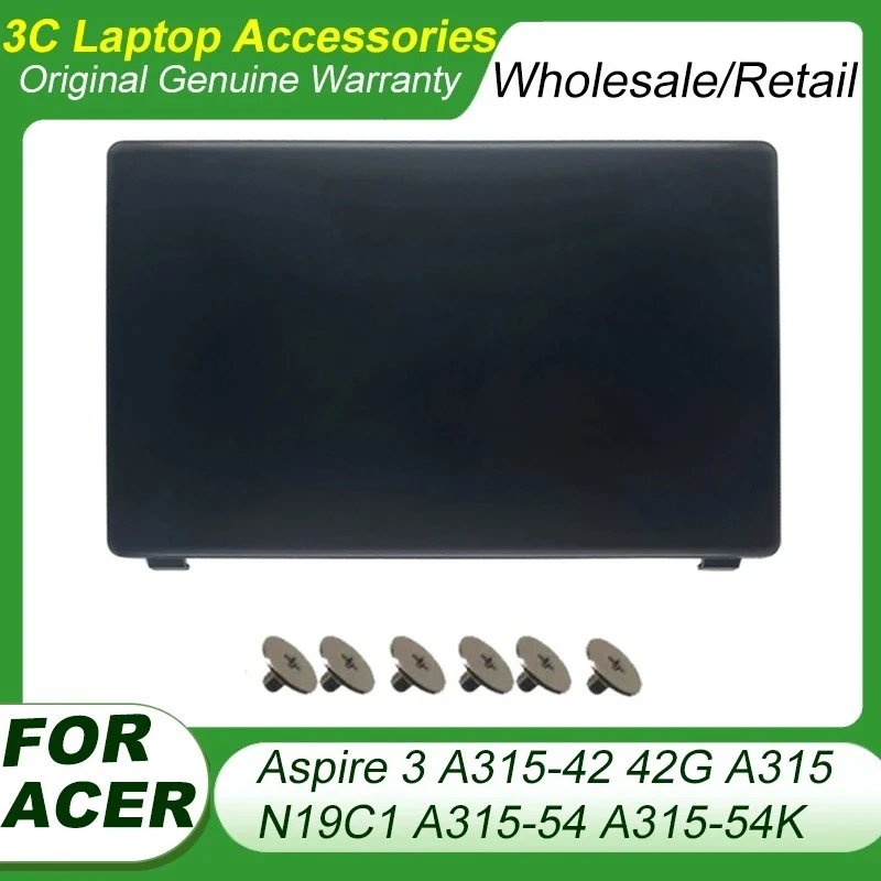 

New For Acer Aspire 3 A315-56 A315-42 A315-42G A315-54 A315-54K N19C1 Black LCD Back Cover Rear Lid Housing Case Top Body Shell