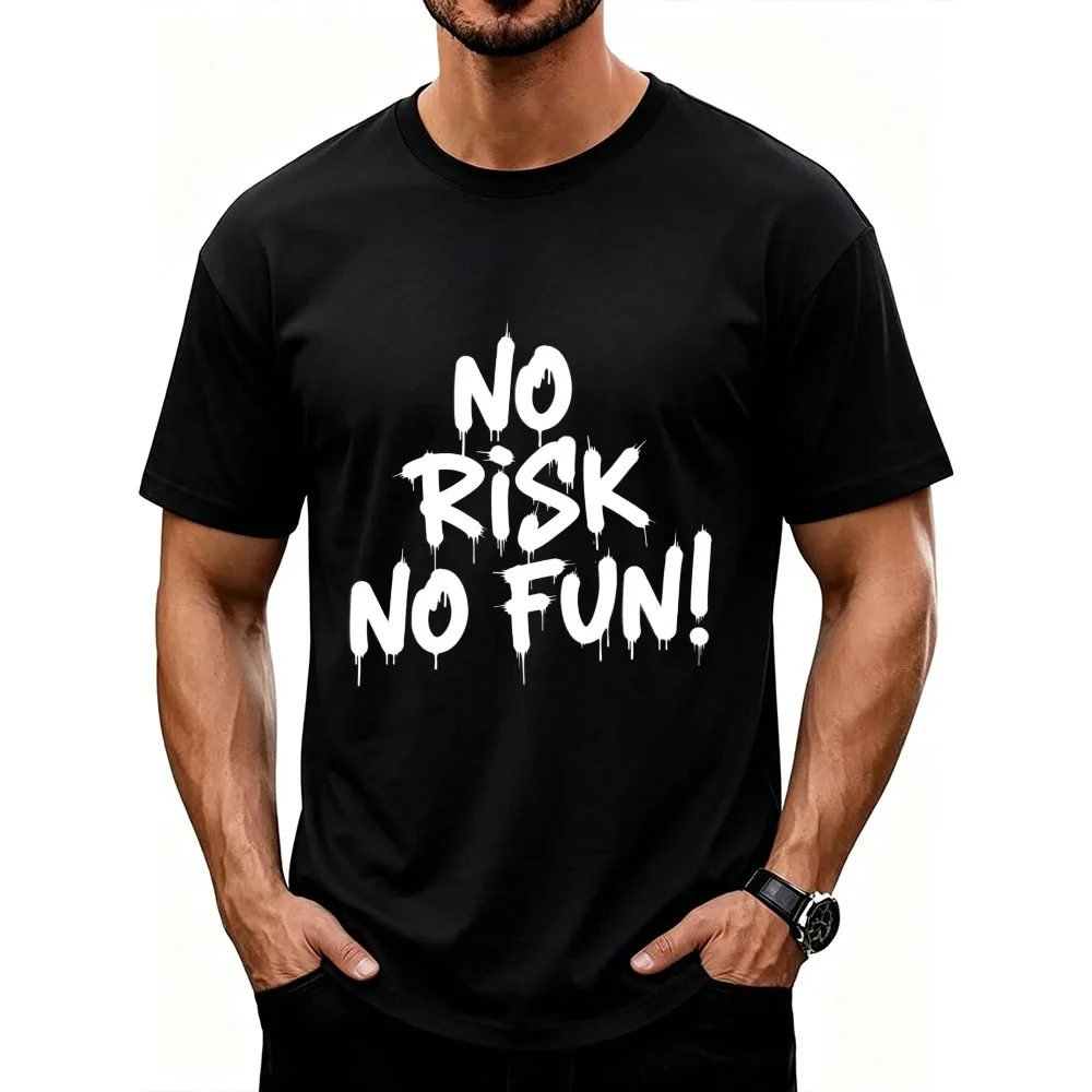 Dripping Font Bold Text Crew Neck Short Sleeve Slim Fit Black Graphic Tee No Risk No Fun Streetwear Casual Top Harajuku T Shirt