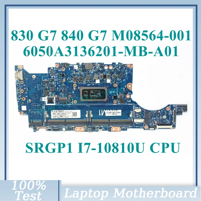 

M08564-001 M08564-501 M08564-601 W/SRGP1 I7-10810U CPU 6050A3136201-MB-A01(A1) For HP 830 G7 840 G7 Laptop Motherboard 100% Test