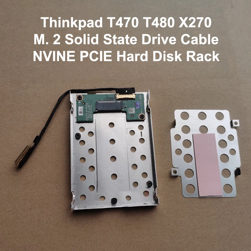 

NVME M.2 PCIe SSD до 2,5-дюймового жесткого диска, кронштейн-лоток с кабелем SATA HDD, замена для ThinkPad T470 T480 X270