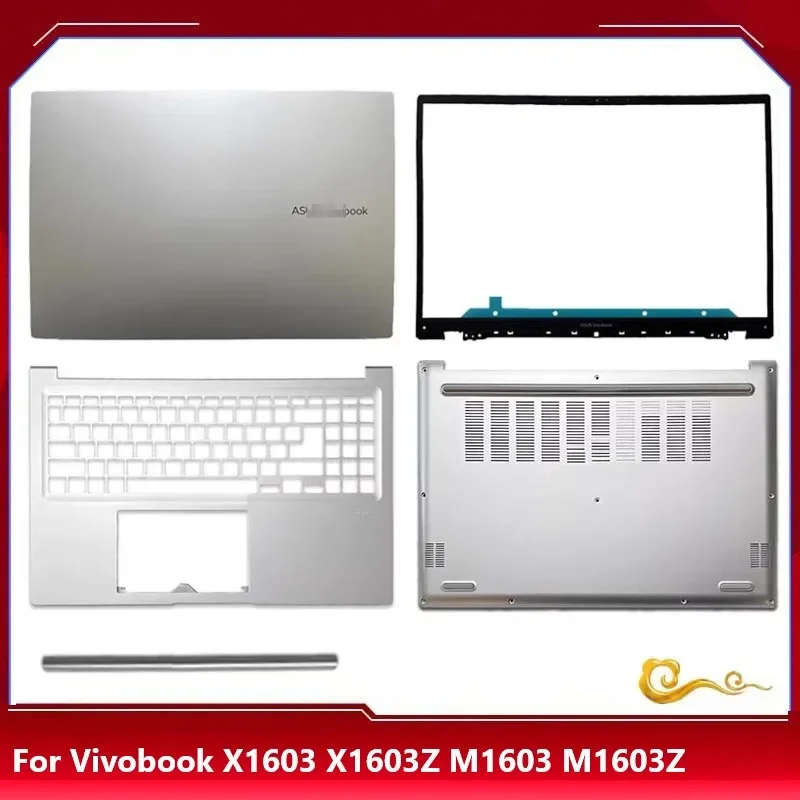 New/Org For ASUS Vivobook X1603 X1603Z M1603 M1603Z LCD back cover /Front bezel /Upper cover /Bottom case /Hinge cover,Silver