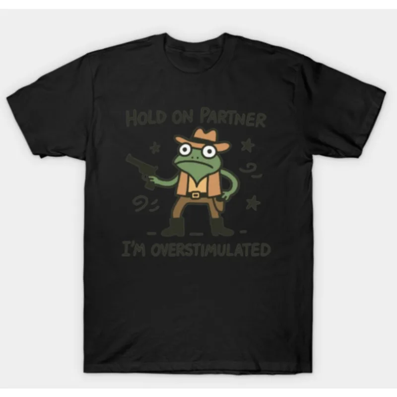 

Cowboy Frog Humor Tee, "HOLD ON PARTNER I'M OVERSTIMULATED" Print, Western Cartoon Graphic Shirt for Casual Comedy Style Fashion