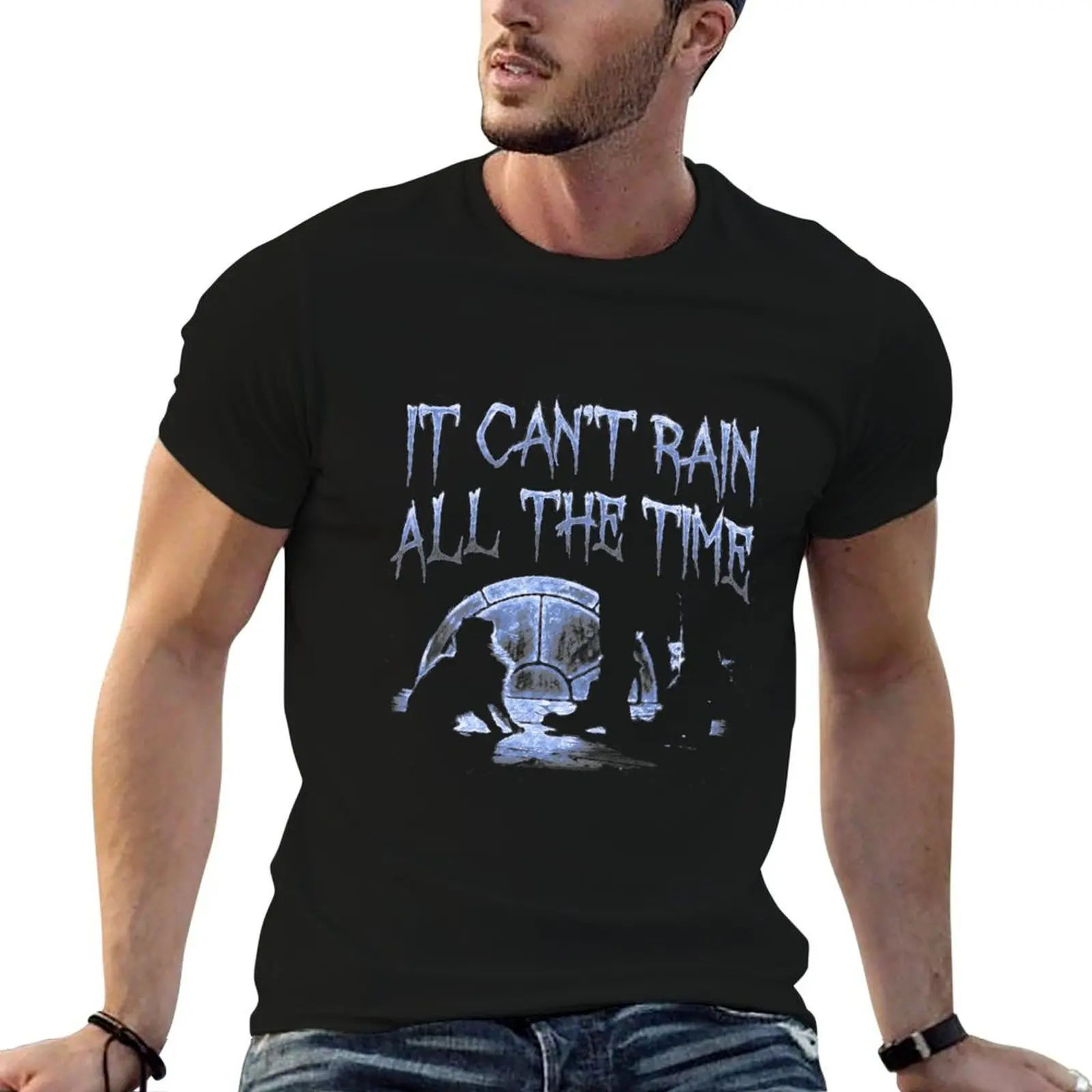 Can't Rain All The Time Deeper Blue T-Shirt plain graphic t shirts quick drying big and tall t shirts for men