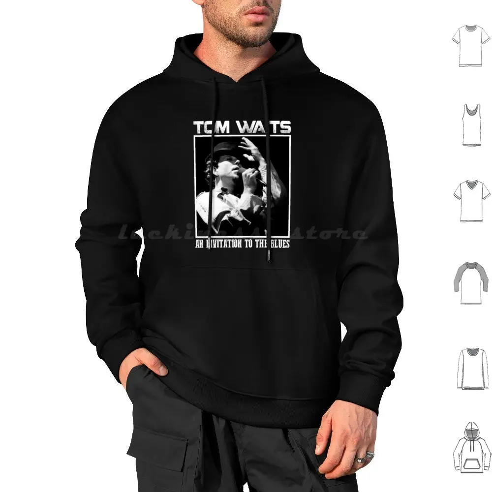 Tom Waits-Invitation To The Blues Hoodie cotton Long Sleeve Tom Waits Folk Folk Singer Guitar Player Jazz Singer Jazz Style