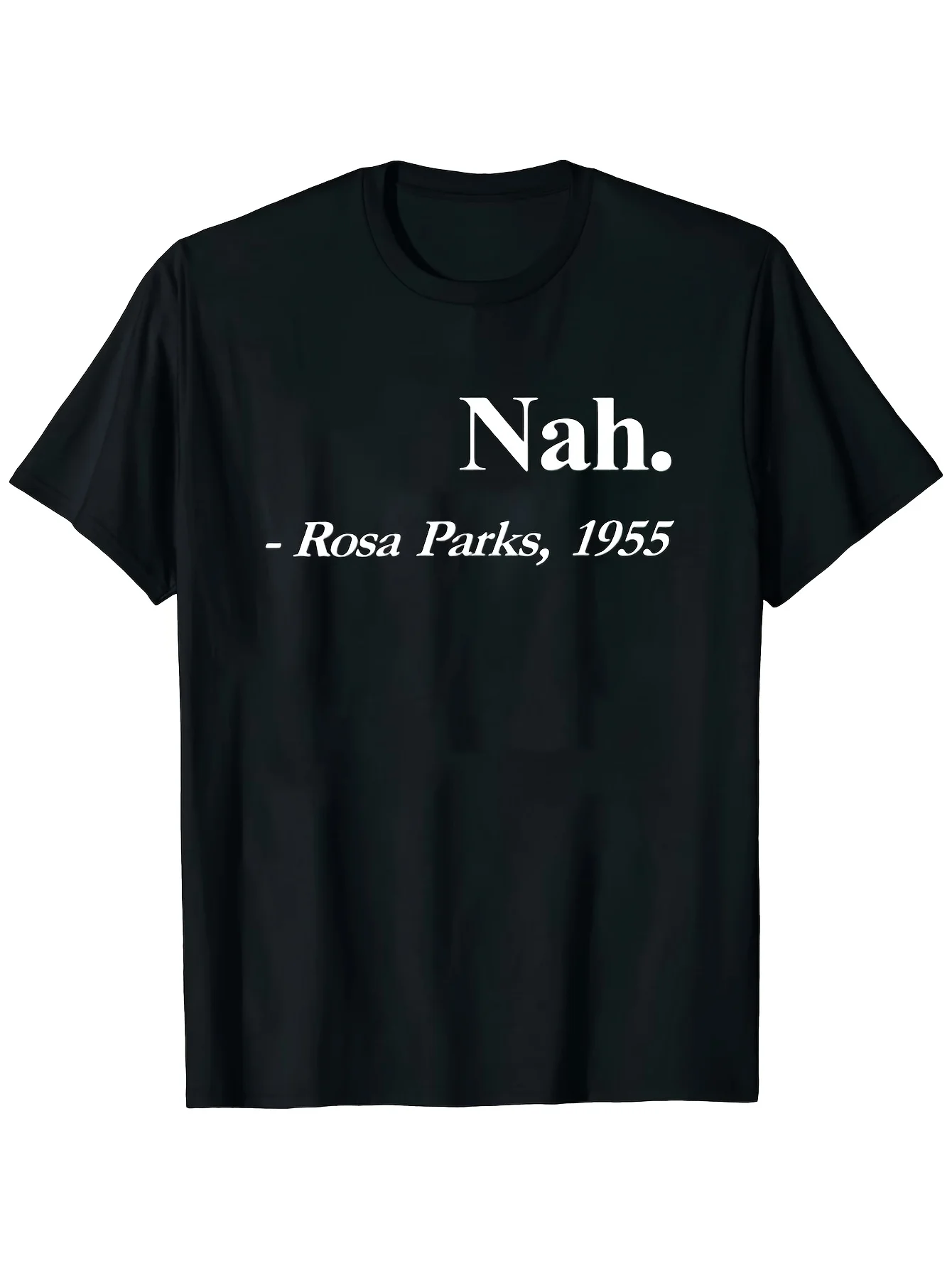 

Women's Nah Rosa Parks 1955 Black Pride Quote T-Shirt Soft Cotton Crew Neck Short Sleeve Casual Summer Style