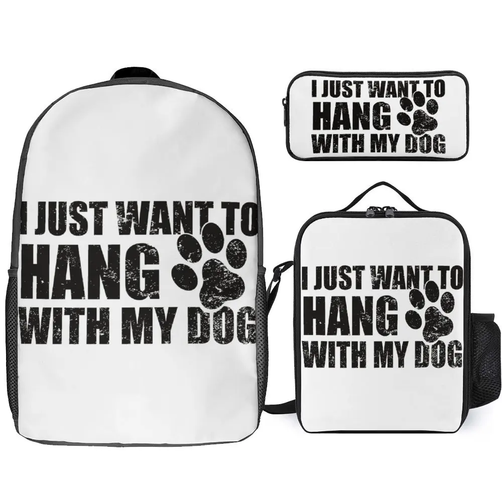 

I Just Want To Hang With My Dog Lasting Cozy Lunch Tote 3 in 1 Set 17 Inch Backpack Lunch Bag Pen Bag Travel Graphic