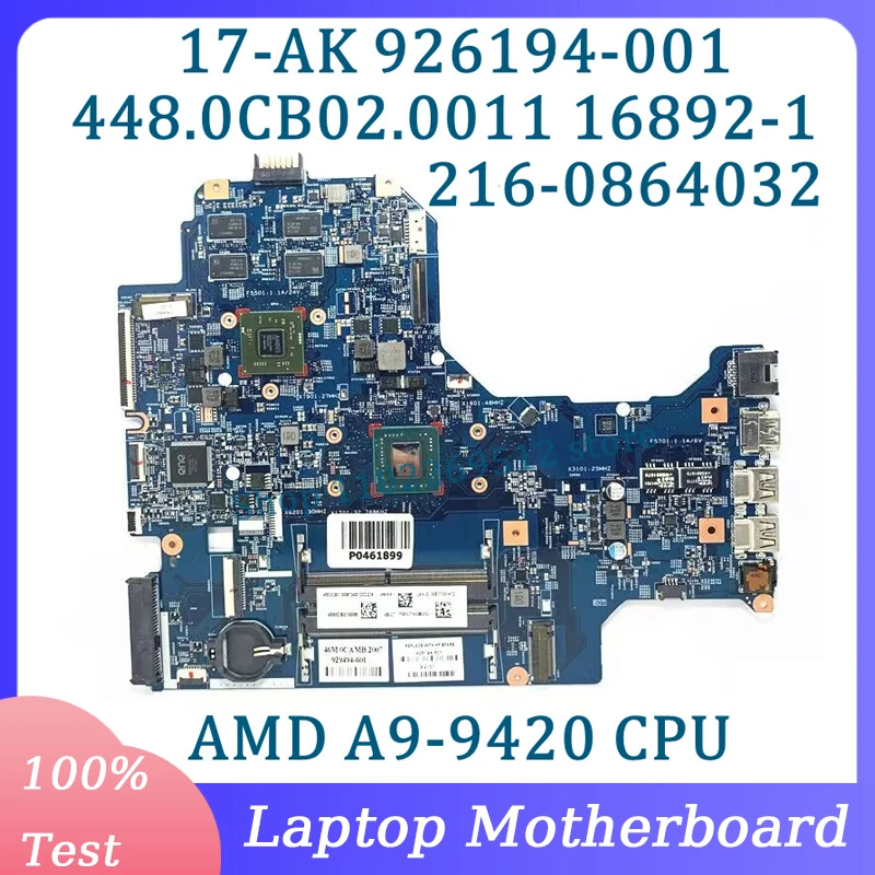 926194-001 926194-601 929494-601 448.0CB02.0011 16892-1 For HP 17-AK Laptop Motherboard With A9-9420 CPU 216-0864032 100% Tested