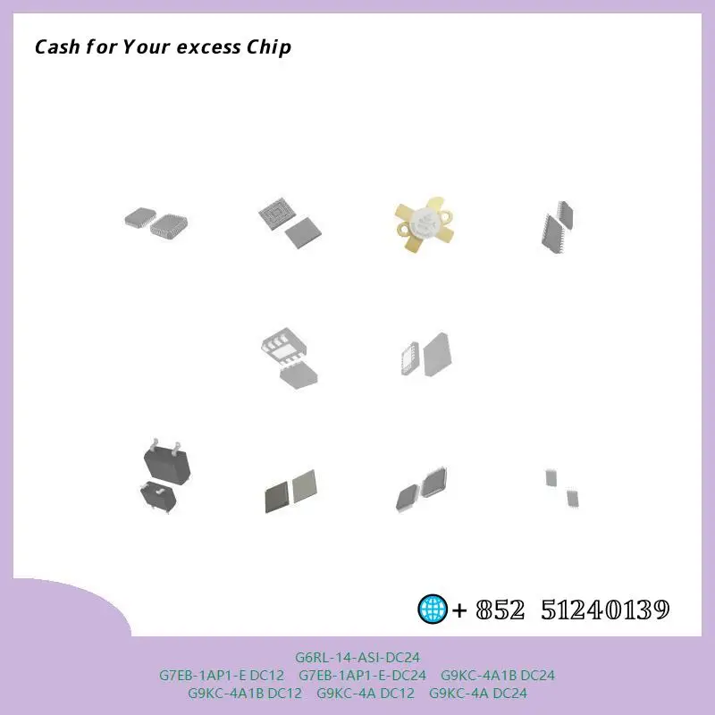 Electronic chip G6RL-14-ASI-DC24 G7EB-1AP1-E DC12 G7EB-1AP1-E-DC24 G9KC-4A1B DC24 G9KC-4A1B DC12