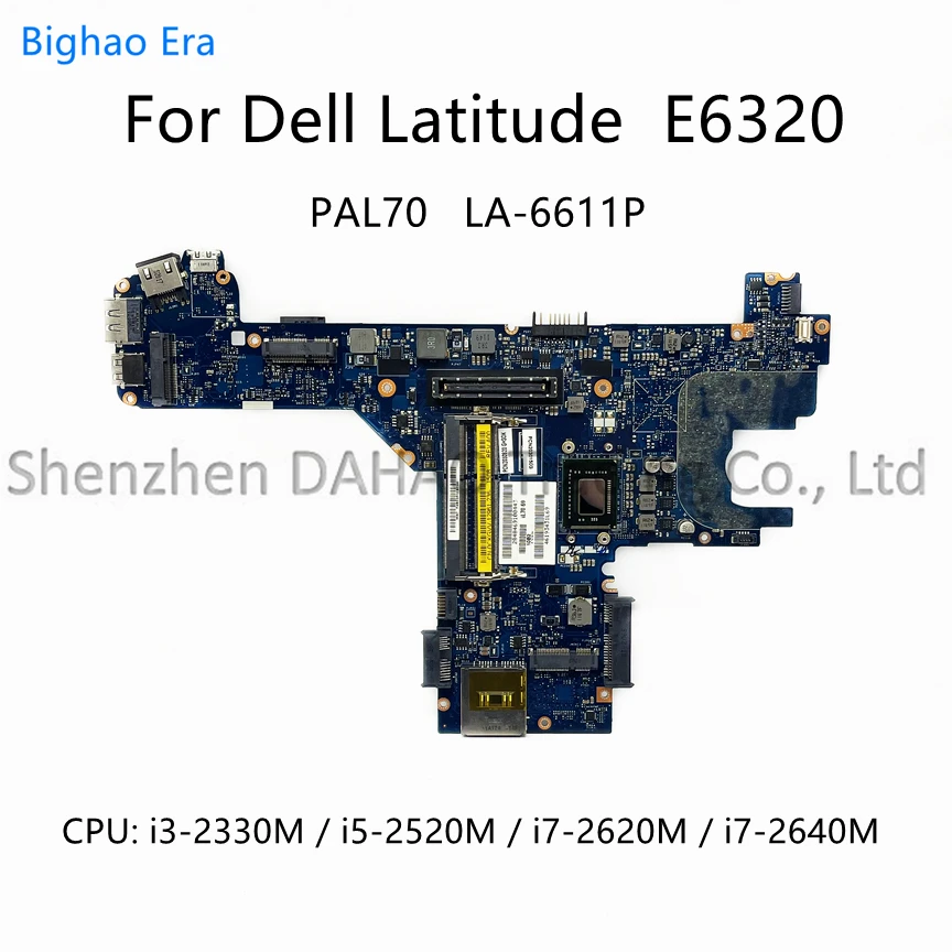 PAL70 LA-6611P For DELL Latitude E6320 Laptop Motherboard With i3-2330M i5-2520M i7-2640M CPU CN-0YN6MH 0GD76D 0VK1CX 0X1CHG