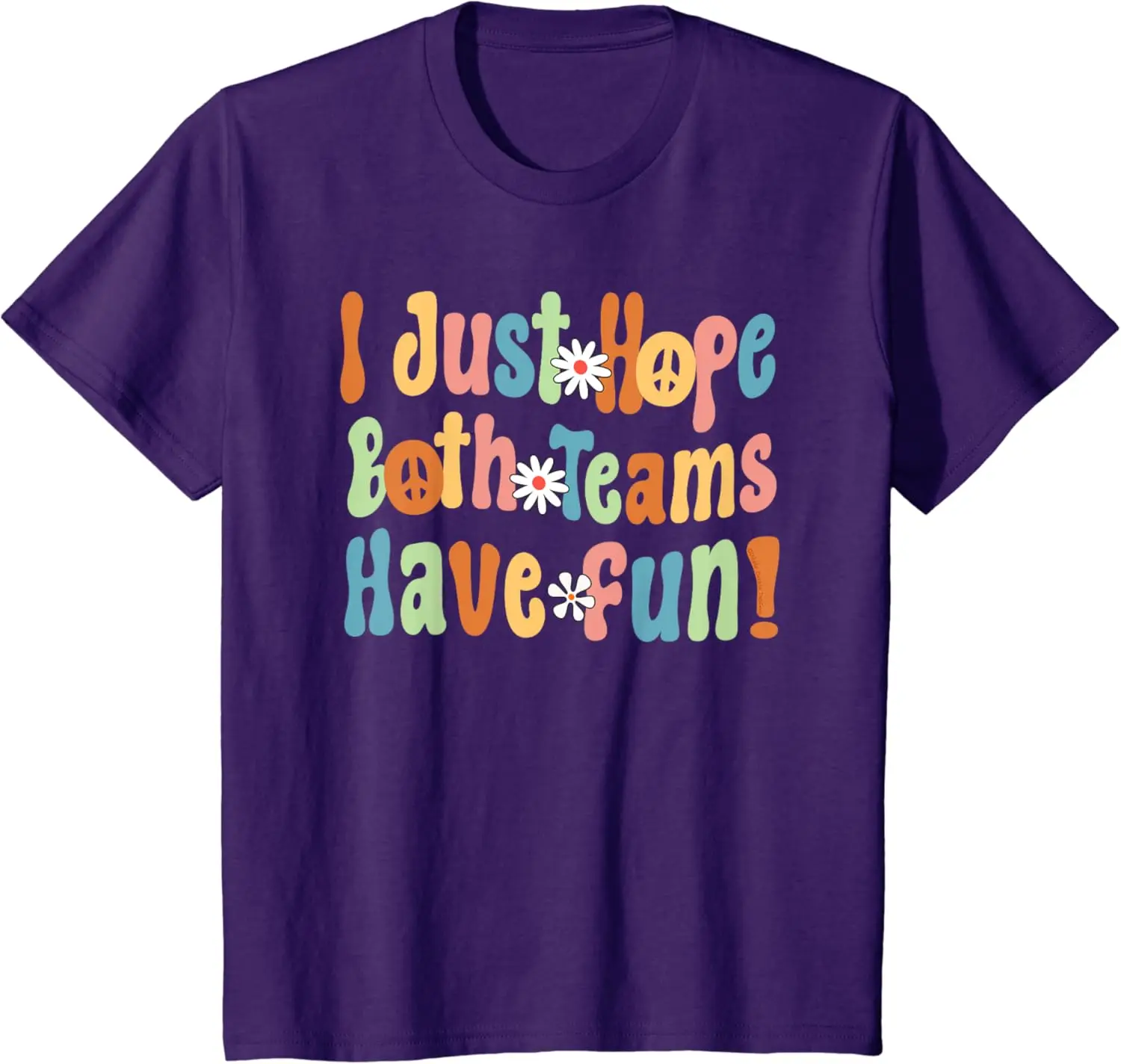 Cute Retro I Just Hope Both Teams Have Fun Sports Fans T-Shirt